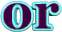 or